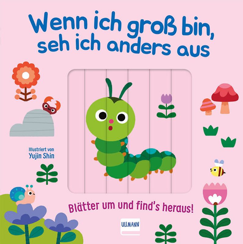 Wenn ich gross bin, seh ich anders aus - Blätter um und find´s heraus!