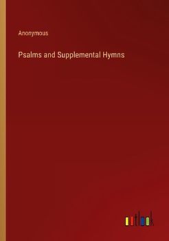 Psalms and Supplemental Hymns