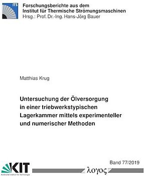 Untersuchung der Ölversorgung in einer triebwerkstypischen Lagerkammer mittels experimenteller und numerischer Methoden