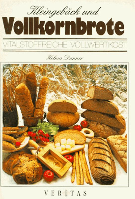 Kleingebäck und Vollkornbrote. Vitalstoffreiche Vollwertkost