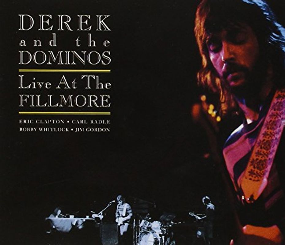 Derek and the Dominos - Live at the Fillmore