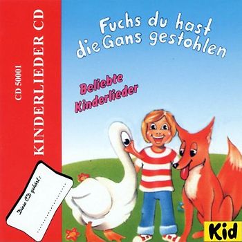 Kinderlieder - Fuchs,du Hast die Ganz Gestohlen