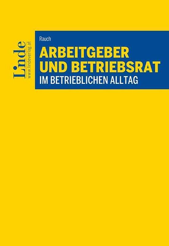 Arbeitgeber und Betriebsrat im betrieblichen Alltag