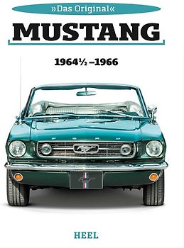 Das Original: Ford Mustang 1964 1/2 bis 1966