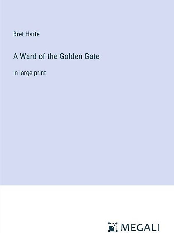 A Ward of the Golden Gate