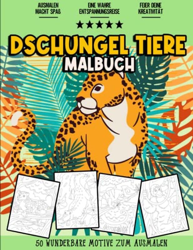 Dschungel Tiere Malbuch: Wunderbares und Entspannendes Safari Malbuch für Jugendliche, Mädchen, Kinder, Senioren und Erwachsene | 50 Malvorlagen von ... Jaguare, Flusspferde und Frösche zum Ausmalen