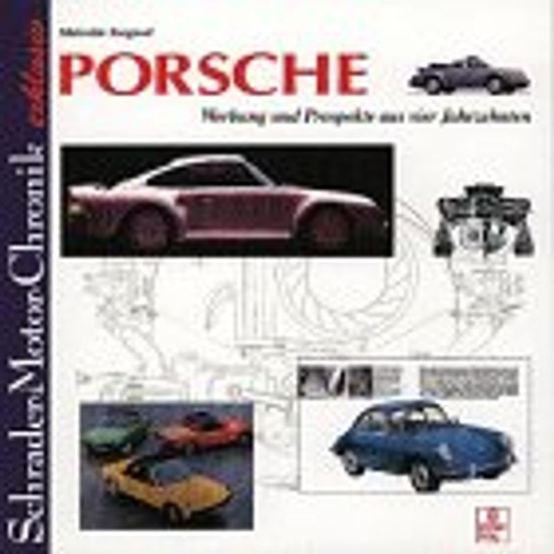 Porsche. Werbung und Prospekte aus vier Jahrzehnten