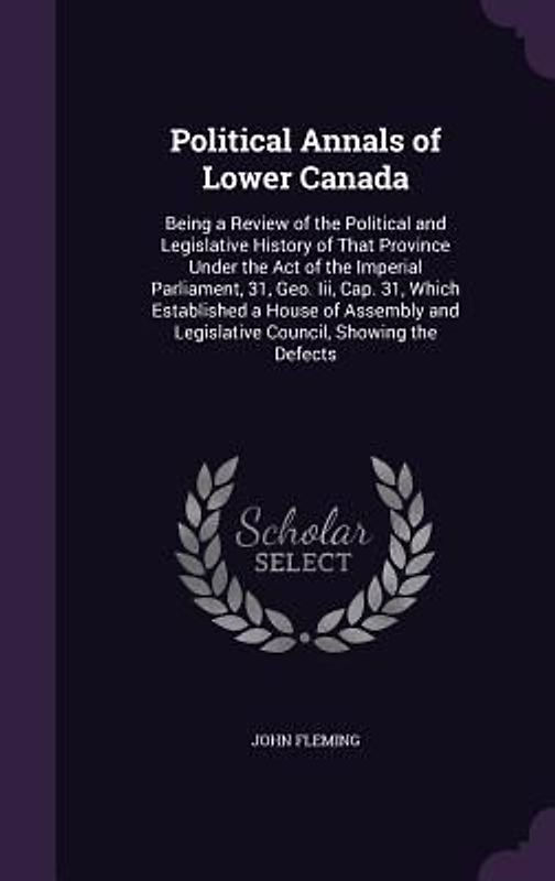 Political Annals of Lower Canada