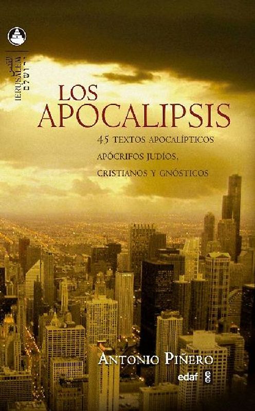 Los apocalipsis : 45 textos apocalípticos, apócrifos judíos, cristianos y gnósticos