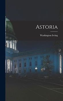 Astoria [microform]