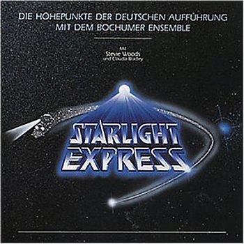 Starlight Express - Die Höhepunkte der Deutschen Aufführung [Bochumer Ensemble]