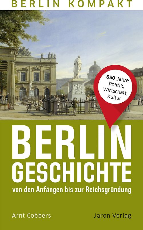 Berlin-Geschichte von den Anfängen bis zur Reichsgründung