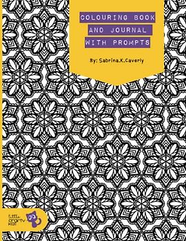 Colouring Book and Journal With Prompts: A meditation and reflection practice