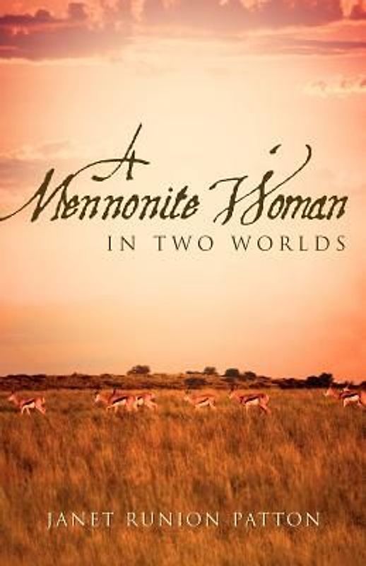 A Mennonite Woman In Two Worlds