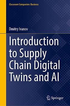 Introduction to Supply Chain Digital Twins and AI