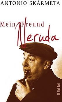 Mein Freund Neruda
