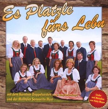 Kärntner Doppelsextett - Es Platzle Fürs Lebn
