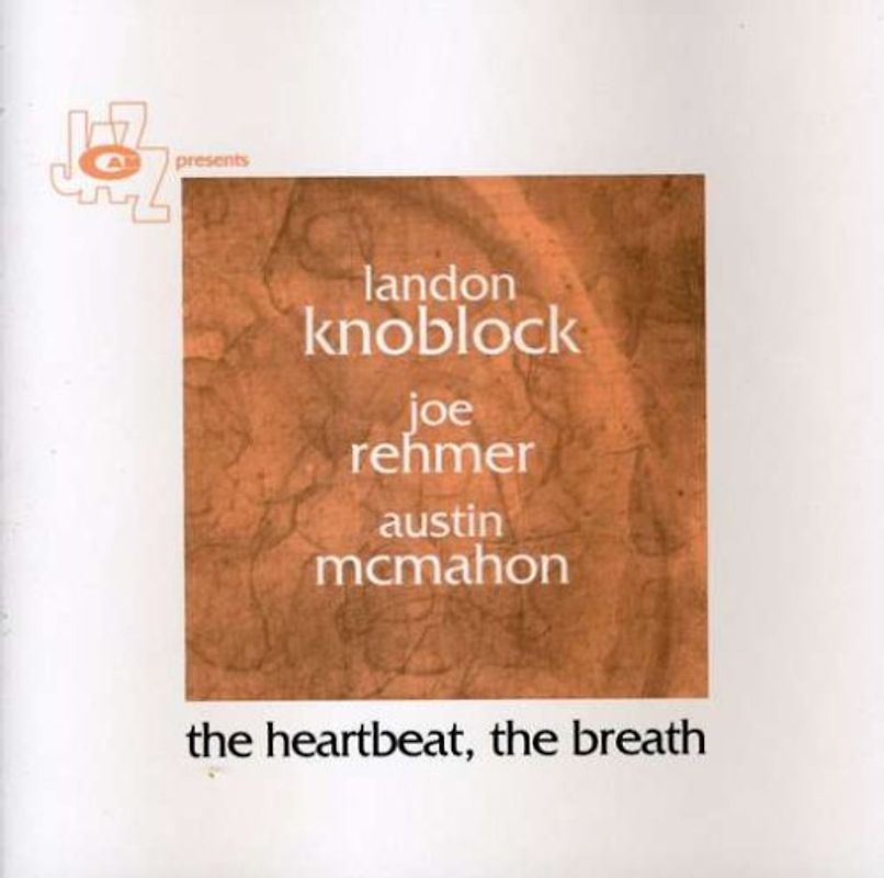 Landon Knoblock - The Heartbeat,the Breath