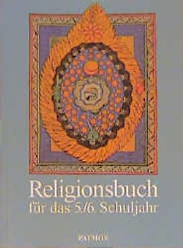 Religionsbuch. Unterrichtswerk für den katholischen Religionsunterricht am Gymnasium / Religionsbuch für das 5./6. Schuljahr (in neuer Rechtschreibung)