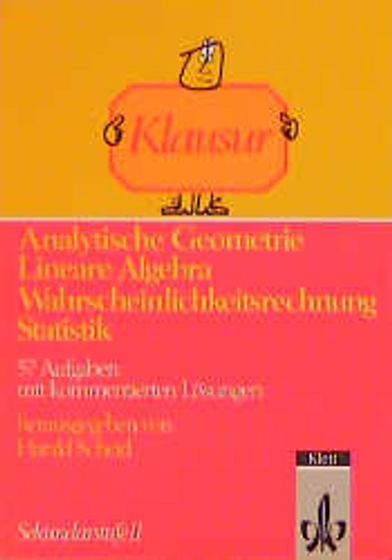 Klausur Analytische Geometrie /Lineare Algebra /Wahrscheinlichkeitsrechnung /Statistik