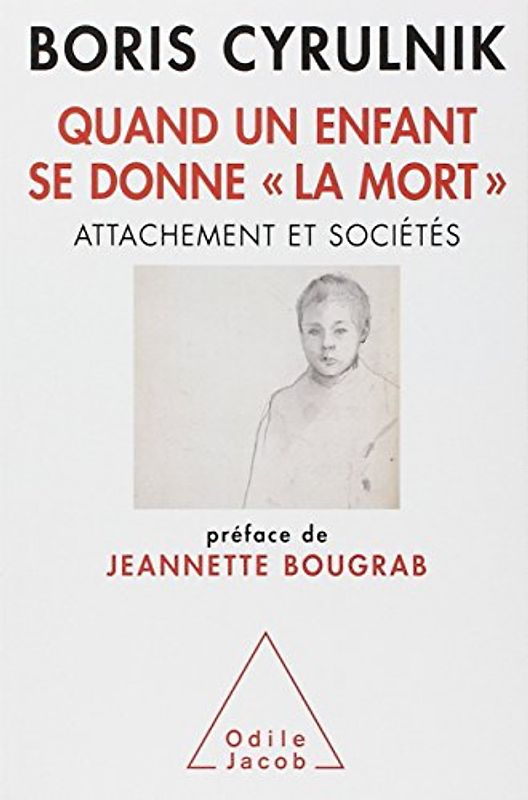 Quand un enfant se donne la mort .Attachement et sociétés