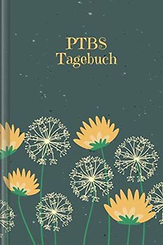 PTBS Tagebuch: Tagebuch für Mental Health für alle mit PTBS | Motiv: Pusteblumen