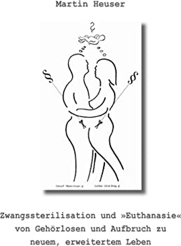 Zwangssterilisation und "Euthanasie" von Gehörlosen und Aufbruch zu neuem, erweitertem Leben