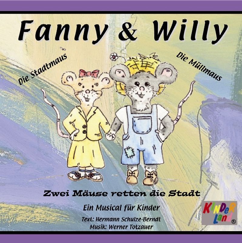 Fanny & Willy - Zwei Mäuse retten die Stadt. Kindermusical