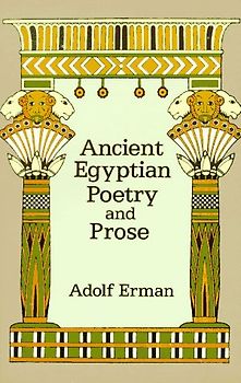 Ancient Egyptian Poetry and Prose