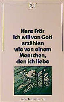 Ich will von Gott erzählen wie von einem Menschen, den ich liebe