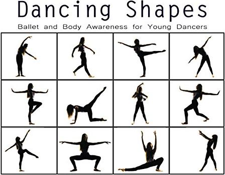 Dancing Shapes: Ballet and Body Awareness for Young Dancers (Dancing Shapes Series, Band 1)