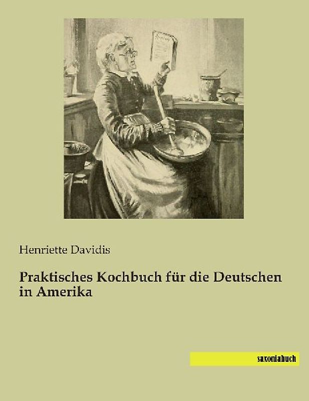Praktisches Kochbuch für die Deutschen in Amerika