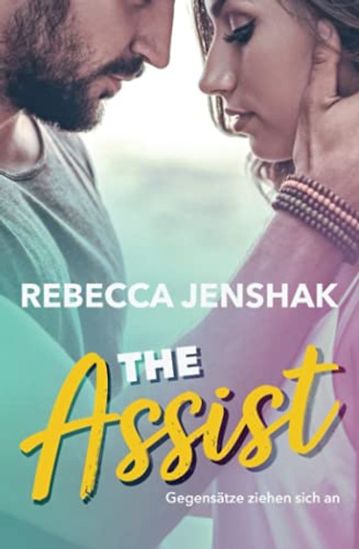The Assist: Gegensätze ziehen sich an (Smart Jocks, Band 1)