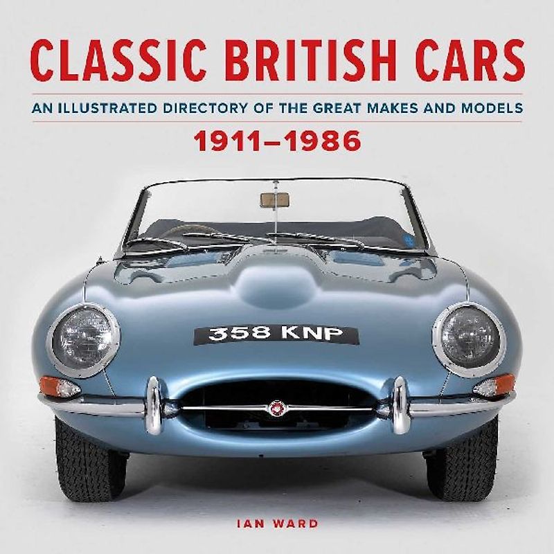 Classic British Cars 1911-1986