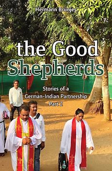 Stories of a German-Indian partnership / the Good Shepherds