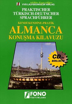 Praktischer Türkisch - Deutscher Sprachführer mit Glossar und CD zum Buch/Kendi Kendine - Pratik Almanca Konusma Kilavuzu
