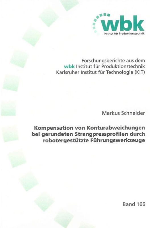 Kompensation von Konturabweichungen bei gerundeten Strangpressprofilen durch robotergestützte Führungswerkzeuge