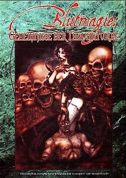 Blutmagie. Geheimnisse der Thaumaturgie