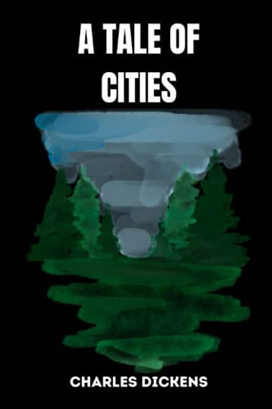 a tale of cities by charles dickens