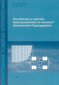 Eine Methode zur optimalen Redundanzallokation im Vorentwurf fehlertoleranter Flugzeugsysteme