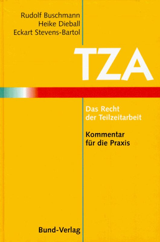 Das Recht der Teilzeitarbeit. Kommentar für die Praxis