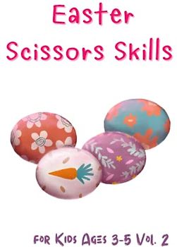 Easter Scissors Skills for Kids Vol 2 : A Fun and Creative Activity for Children 3-5 Years Old