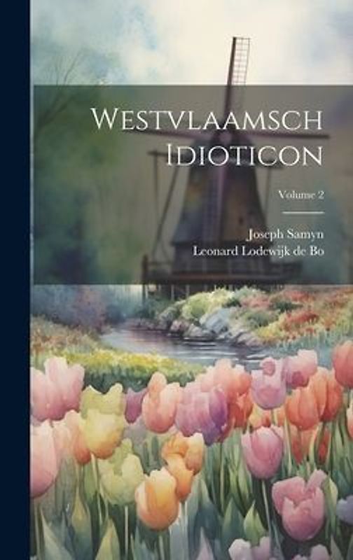 Westvlaamsch Idioticon; Volume 2
