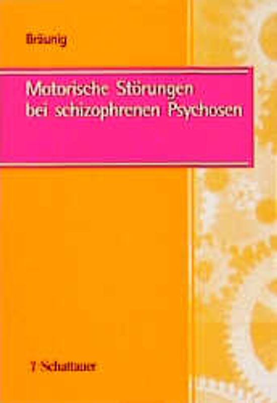 Motorische Störungen bei schizophrenen Psychosen