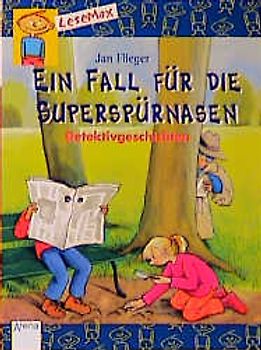 Ein Fall für die Spürnasen. Detektivgeschichten