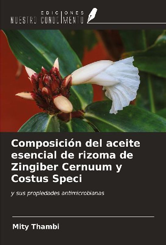 Composición del aceite esencial de rizoma de Zingiber Cernuum y Costus Speci