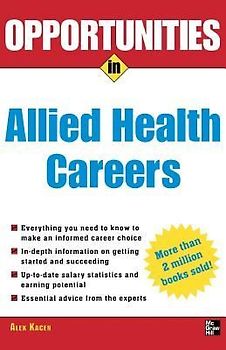 Opportunities in Allied Health Careers, Revised Edition