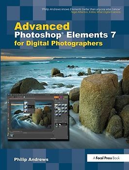 Advanced Photoshop Elements 7 for Digital Photographers