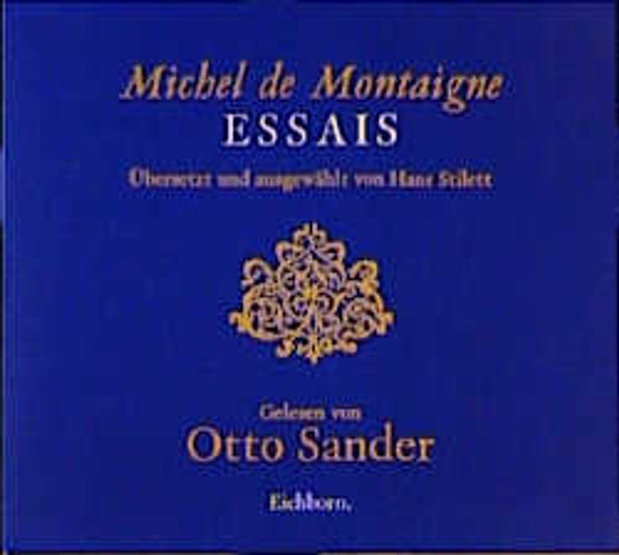 Essais. 2 CDs.: 4 Teile auf 2 CDs. - Michel de Montaigne