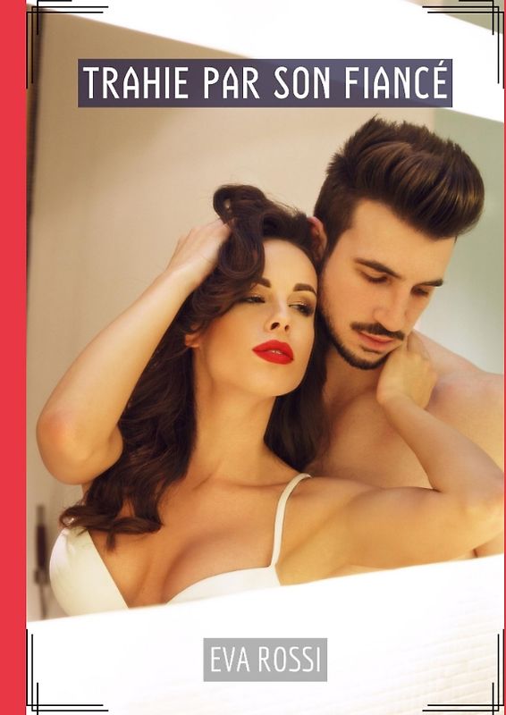 Trahie par son Fiancé